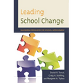 Leading School Change: Maximizing Resources for School Improvement - Paperback