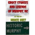 Ghost Stories and Legends of Murphy, NC - Paperback