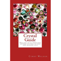 Crystal Guide: Healing with gemstone infused waters, elixirs and massage oils - Paperback