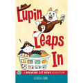 Lupin Leaps In: A Breaking Cat News Adventure - Hardcover