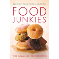 Food Junkies: Recovery from Food Addiction - Paperback