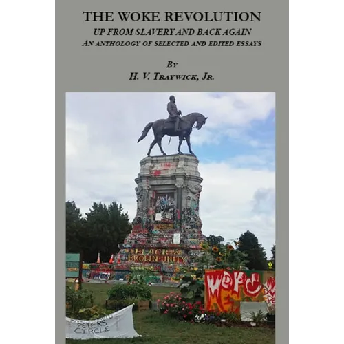 The Woke Revolution: Up from Slavery and Back Again - Paperback