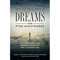 Working with Dreams and Ptsd Nightmares: 14 Approaches for Psychotherapists and Counselors - Hardcover