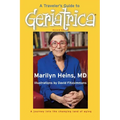 A Traveler's Guide to Geriatrica (Second Edition): A Journey into the Changing Land of Aging - Paperback