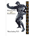 Masculinity: Identity, Conflict, and Transformation - Paperback