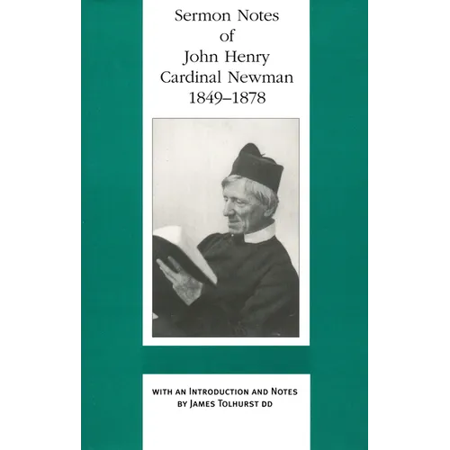 Sermon Notes of John Henry Cardinal Newman, 1849-1878 - Hardcover