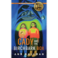 Cady and the Birchbark Box: A Cady Whirlwind Thunder Mystery - Hardcover