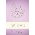 Gym Junkie - Classic Edition - Paperback