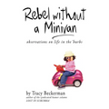 Rebel Without a Minivan: observations on life in the 'burbs - Paperback