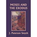 Moses and the Exodus (Yesterday's Classics) - Paperback