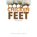 Chicken Feet: Poems - Paperback