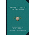 Carrie's Letters To Her Emil (1890) - Paperback