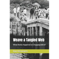 Weave a Tangled Web: What Really Happened on Chappaquiddick? - Paperback