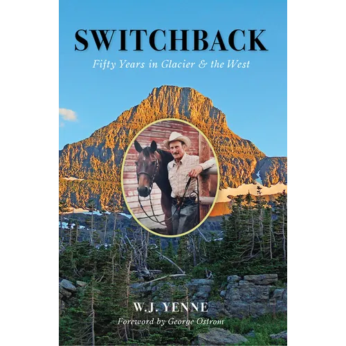 Switchback: Fifty Years in Glacier & the West - Paperback