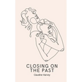 Closing On The Past - Paperback