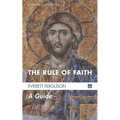 The Rule of Faith: A Guide - Hardcover