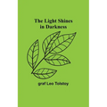 The Light Shines in Darkness - Paperback