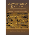 Advanced Energy Healing Theory and Technique for Reiki and Empathic Healers - Paperback