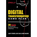 Digital Transformation Game Plan: 34 Tenets for Masterfully Merging Technology and Business - Paperback