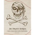 The Pirate's Journal: A Modern Treasure Hunters Guide to Wealth Building - Paperback