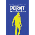 Detroit: Workers, Teachers, Lovers - Paperback