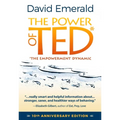 The Power of Ted* (*The Empowerment Dynamic): 10th Anniversary Edition - Paperback
