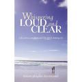 Whispering Loud and Clear - Paperback