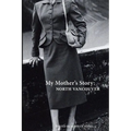My Mother's Story: North Vancouver - Paperback