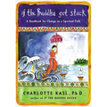 If the Buddha Got Stuck: A Handbook for Change on a Spiritual Path - Paperback