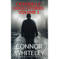 Criminally Good Stories Volume 1: 20 Detective Mystery Short Stories - Hardcover
