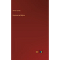 Historia de Méjico - Hardcover