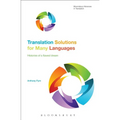 Translation Solutions for Many Languages: Histories of a Flawed Dream - Paperback