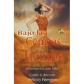 Bajo las Cenizas del Tiempo - Paperback