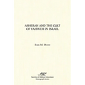 Asherah and the Cult of Yahweh in Israel - Paperback