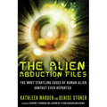The Alien Abduction Files: The Most Startling Cases of Human Alien Contact Ever Reported - Paperback