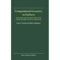 Computational Geometry on Surfaces: Performing Computational Geometry on the Cylinder, the Sphere, the Torus, and the Cone - Hardcover