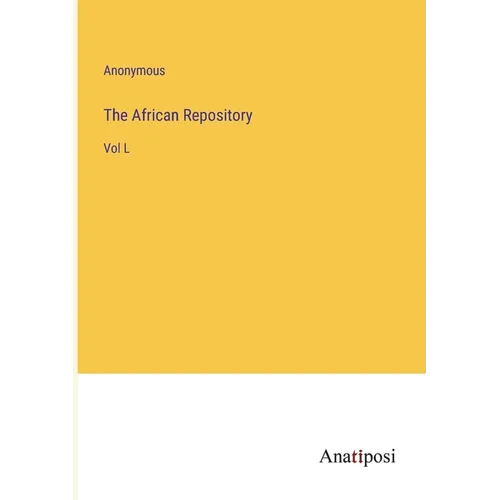 The African Repository: Vol L - Paperback