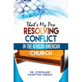 That's My Pew: Resolving Conflict in the African American Church - Paperback
