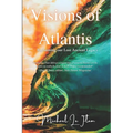 Visions of Atlantis: Reclaiming our Lost Ancient Legacy - Paperback