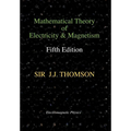 Mathematical Theory of Electricity and Magnetism, Fifth Edition (Electromagnetic Physics) - Hardcover
