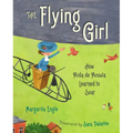 The Flying Girl: How Aida de Acosta Learned to Soar - Hardcover