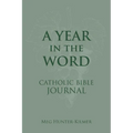 A Year in the Word Catholic Bible Journal - Hardcover