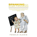 Spanking Is a Global Phenomenon - Paperback