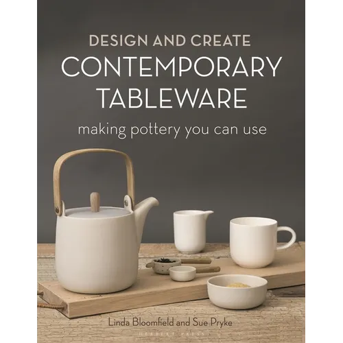 Design and Create Contemporary Tableware: Making Pottery You Can Use - Hardcover