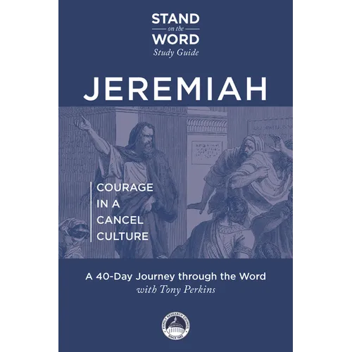 Jeremiah - Courage in a Cancel Culture: A Stand on the Word Study Guide Volume 1 - Paperback