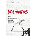 El Valientes: Para permanecer, crecer y avanzar - Paperback