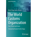 The World Customs Organization: Past, Present and Future - Paperback