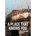 A Place That Knows You - Paperback