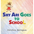 Shy Ari Goes to School - Hardcover