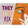 They Will Ask: A Story About Embracing Our Differences - Paperback